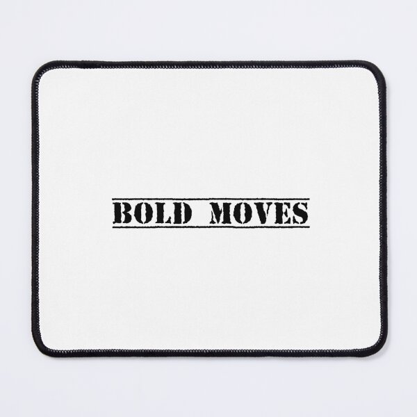 Item preview, BOLD MOVES designed and sold by Ninjacatoff.