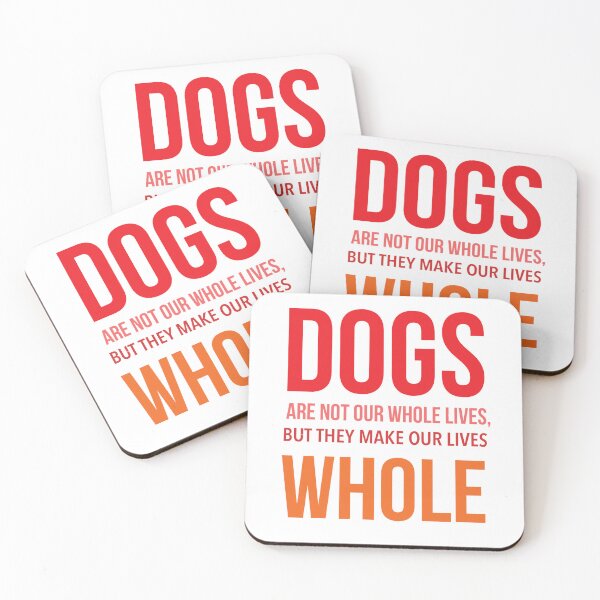 Item preview, Dogs are not our whole lives, but they make our lives whole designed and sold by Pawprintgallary.