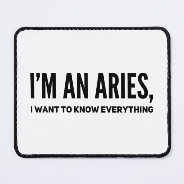 Item preview, I'm an Aries, I want to know everything - Chelsea White Lotus designed and sold by livetogether.