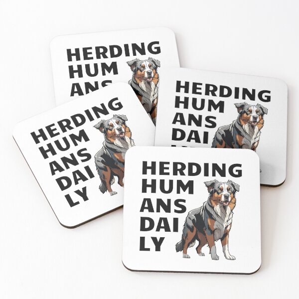 Item preview, Herding humans daily. Australian shepherd  designed and sold by MySciPic.