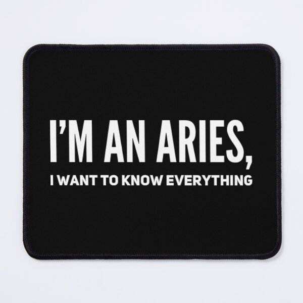 Item preview, I'm an Aries, I want to know everything - Chelsea White Lotus designed and sold by livetogether.