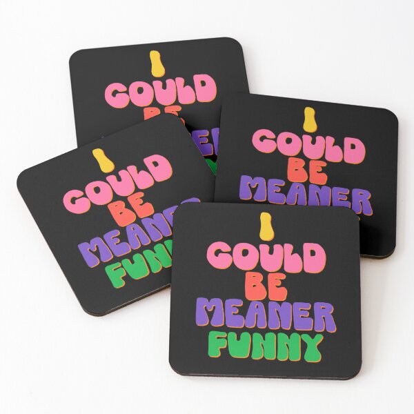 Item preview, I could be meaner funny designed and sold by IHateDumplings.