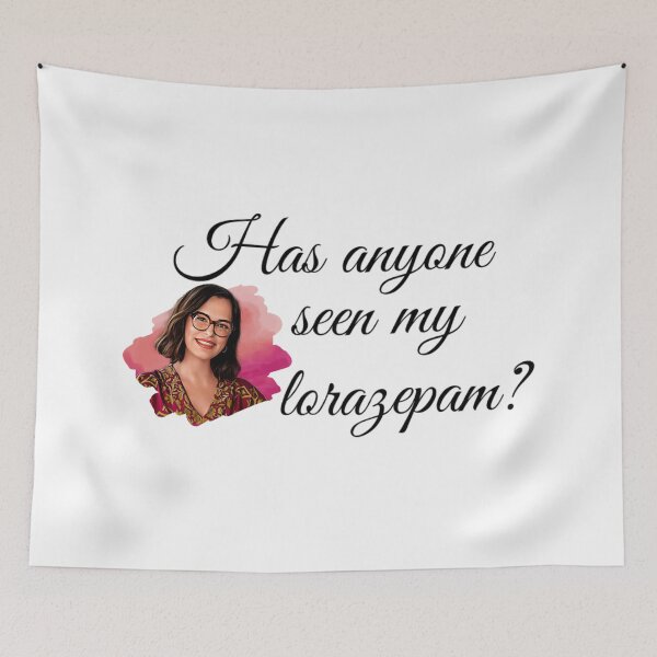 Item preview, Has anyone seen my lorazepam? - Victoria White Lotus designed and sold by livetogether.
