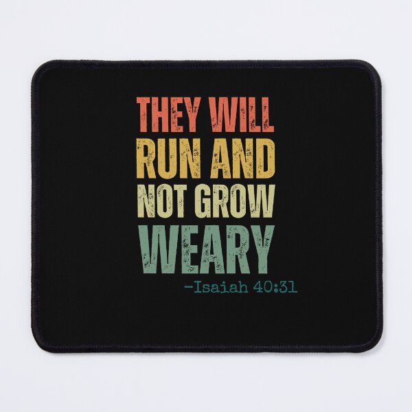 Item preview, They will Run and not Grow Weary runner Isaiah 40:31 faith designed and sold by snowry.