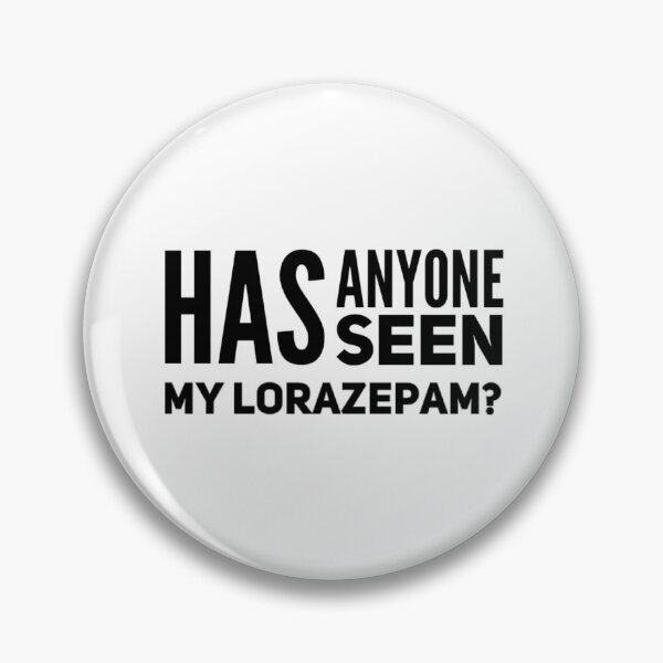 Item preview, Has anyone seen my lorazepam? - Victoria White Lotus designed and sold by livetogether.