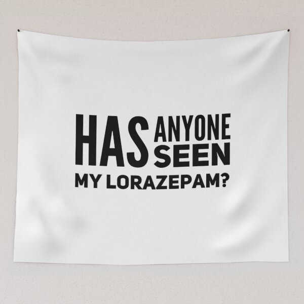 Item preview, Has anyone seen my lorazepam? - Victoria White Lotus designed and sold by livetogether.