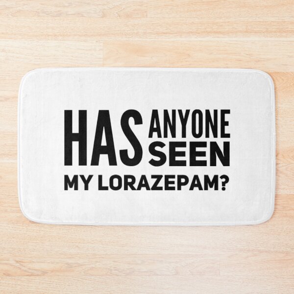 Item preview, Has anyone seen my lorazepam? - Victoria White Lotus designed and sold by livetogether.