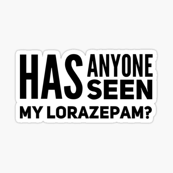 Item preview, Has anyone seen my lorazepam? - Victoria White Lotus designed and sold by livetogether.