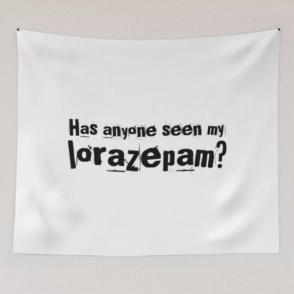 Item preview, Has anyone seen my lorazepam? - Victoria White Lotus designed and sold by livetogether.