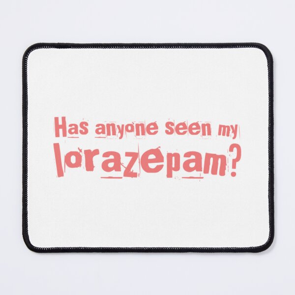 Item preview, Has anyone seen my lorazepam? - Victoria White Lotus designed and sold by livetogether.