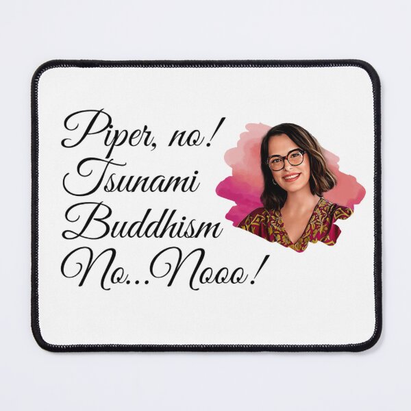 Item preview, Piper no, Tsunami, Buddhism, No noooo! - Victoria White Lotus designed and sold by livetogether.