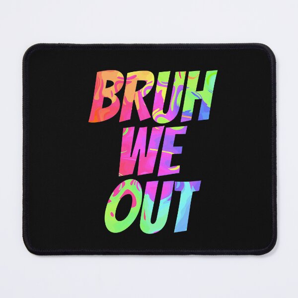 Item preview, Bruh We Out designed and sold by Sartoris Art.