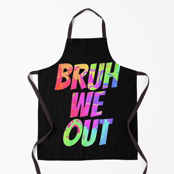 Item preview, Bruh We Out, Bruh Moment We Out Teachers designed and sold by Sartoris Art.