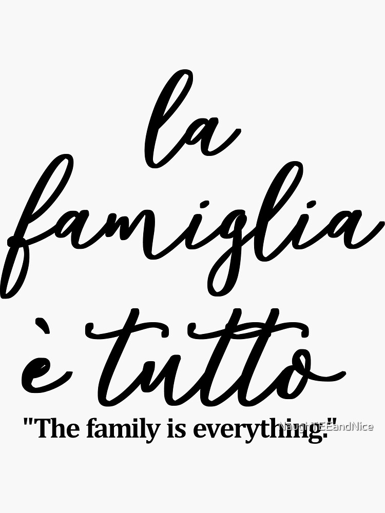 la-famiglia-e-tutto-the-family-is-everything-in-italian-sticker