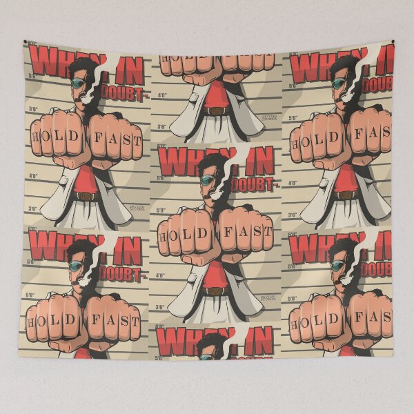 Item preview, When In Doubt... Hold Fast designed and sold by DevlishStudios.