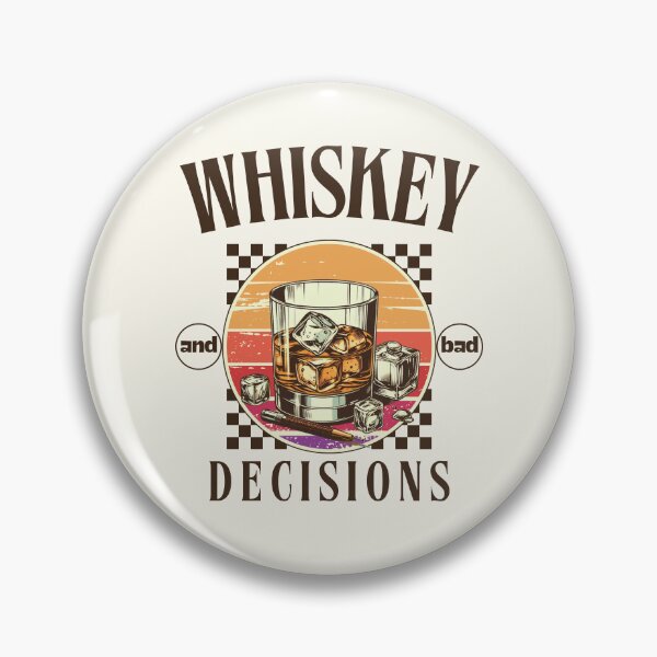 Item preview, Whiskey and bad decisions designed and sold by Peerless-Prime.