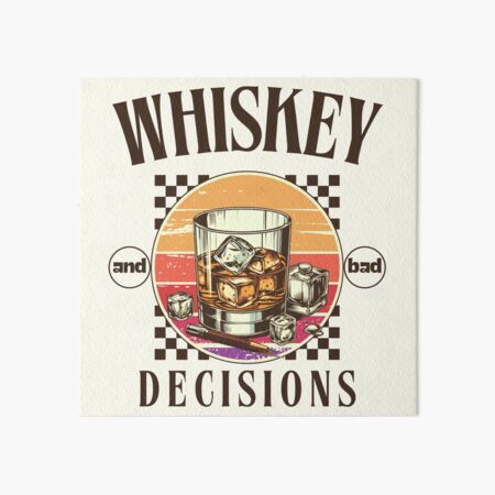 Item preview, Whiskey and bad decisions designed and sold by Peerless-Prime.