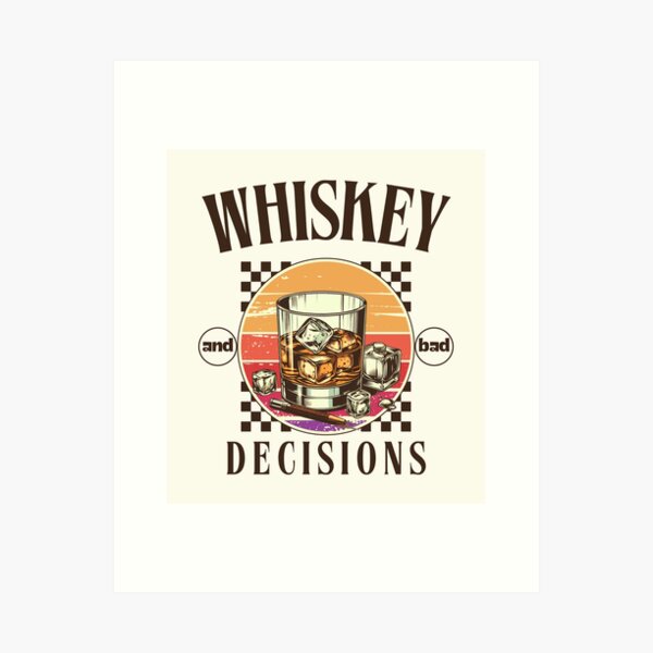 Item preview, Whiskey and bad decisions designed and sold by Peerless-Prime.