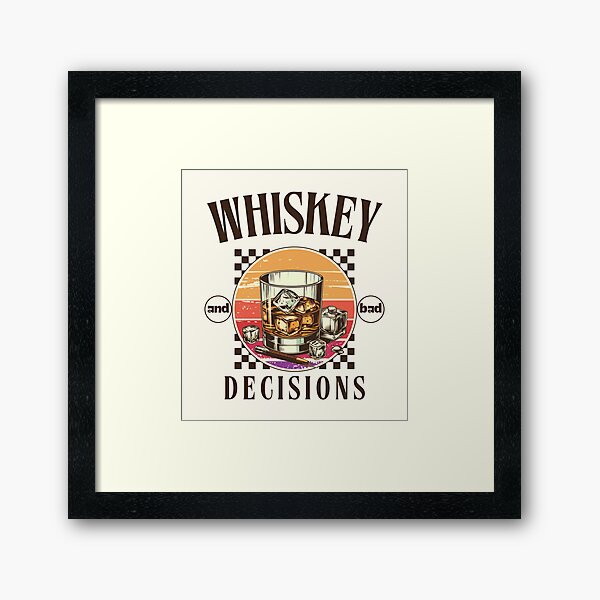 Item preview, Whiskey and bad decisions designed and sold by Peerless-Prime.