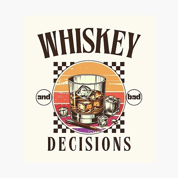 Item preview, Whiskey and bad decisions designed and sold by Peerless-Prime.