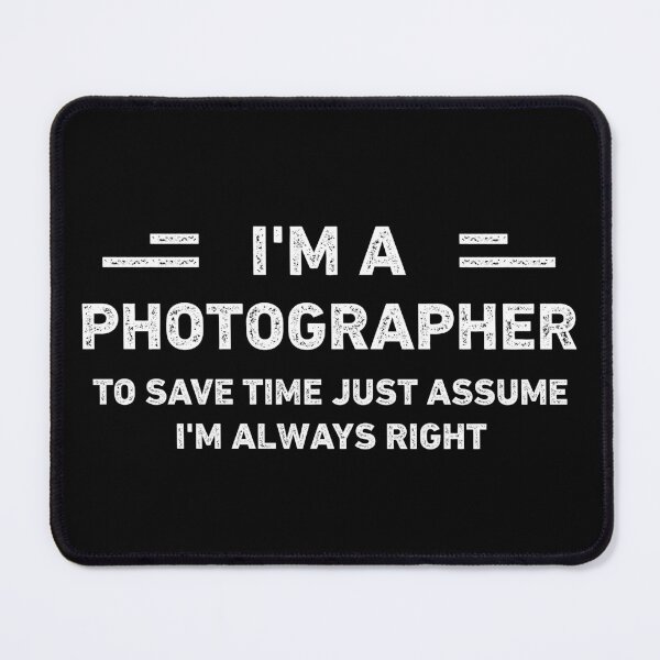 Item preview, I Am A Photographer Funny Photographer designed and sold by RareBunny.