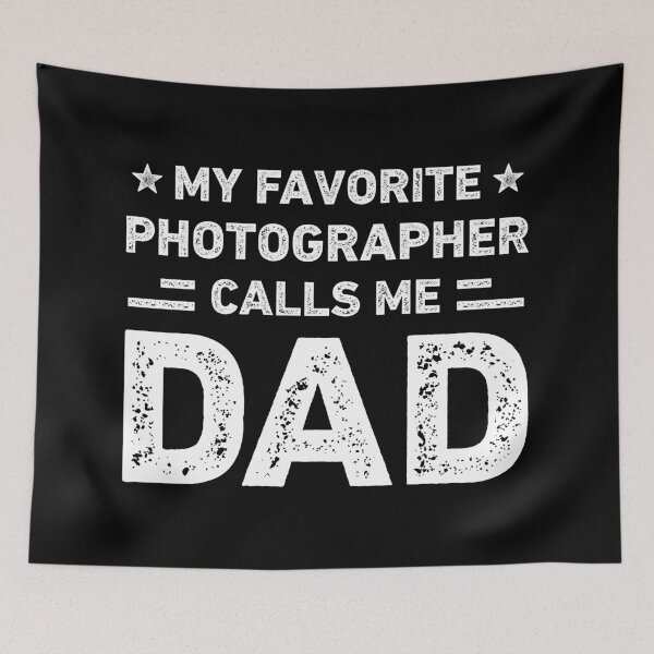 Item preview, My Favorite Photographer Calls Me Dad Photographer Dad designed and sold by RareBunny.