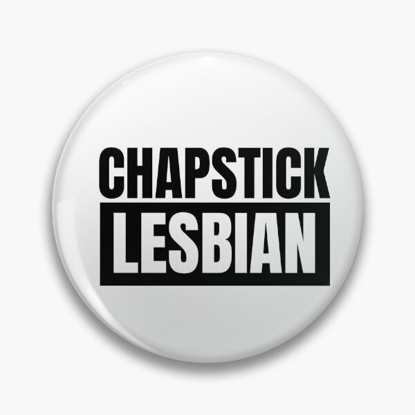 Item preview, Chapstick Lesbian designed and sold by RockFireMerch.