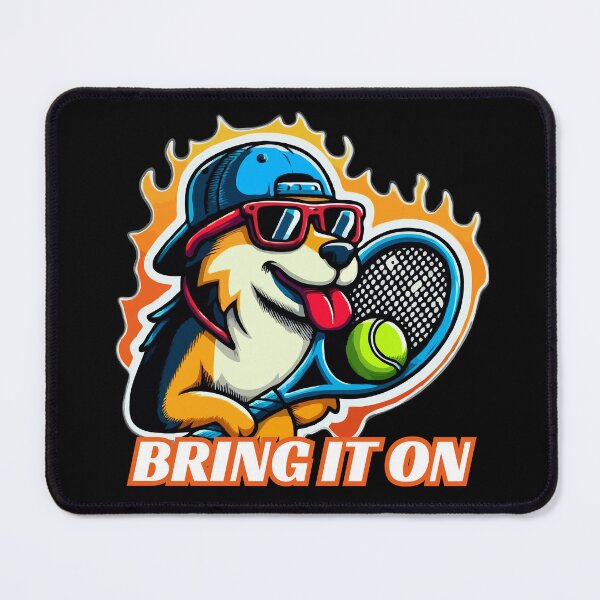 Item preview, Bring It On | Cool Tennis Dog designed and sold by McThingummy.
