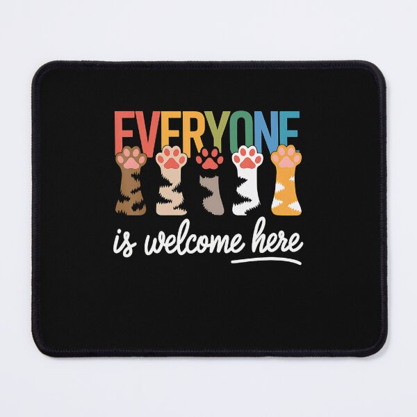 Item preview, Everyone Is Welcome Here Cat Paw Teacher Equality designed and sold by FantasyFablesC.
