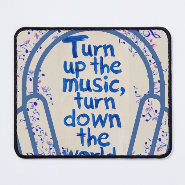 Item preview, Turn up the music, turn down the world designed and sold by Stefrait-7.