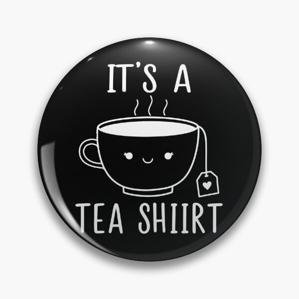 Item preview, Its a Tea Shirt Tea Lover And Tea Addict with Sayings, Funny Tee Tumblr Cute Tea  designed and sold by MotivaChic.