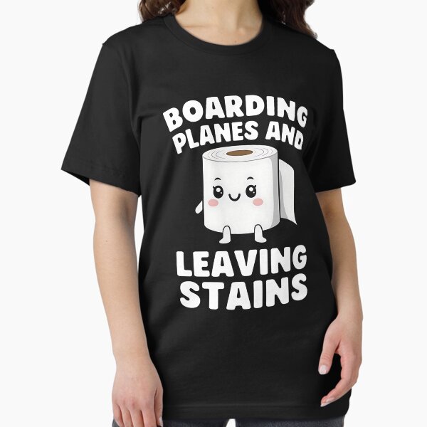 Item preview, Boarding Planes Leaving Stains – Funny Embarrassing Airport Humor designed and sold by ChicTeeshop.