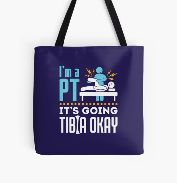 Item preview, Physical Therapy I'm a Physical Therapist It's Going Tibia Okay designed and sold by jaygo.