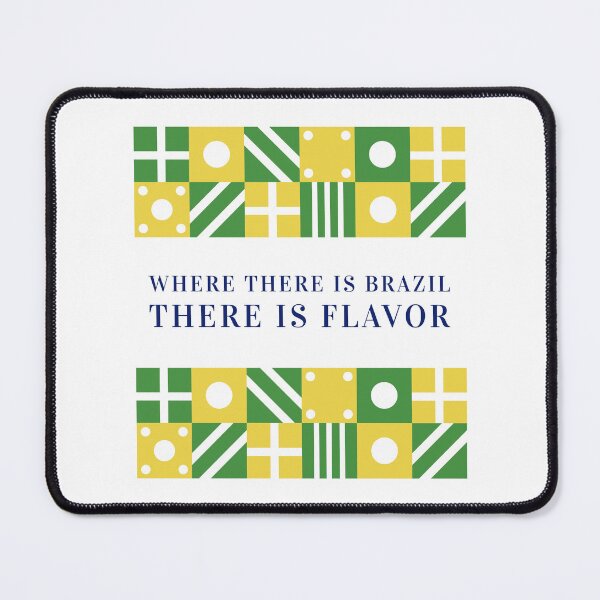 Item preview, 'Where There Is Brazil, There Is Flavor' Brazilian Food and Culture designed and sold by Palette Print.