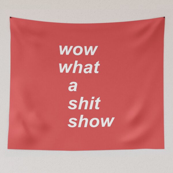 Item preview, Wow what a shit show designed and sold by TerryLatic.