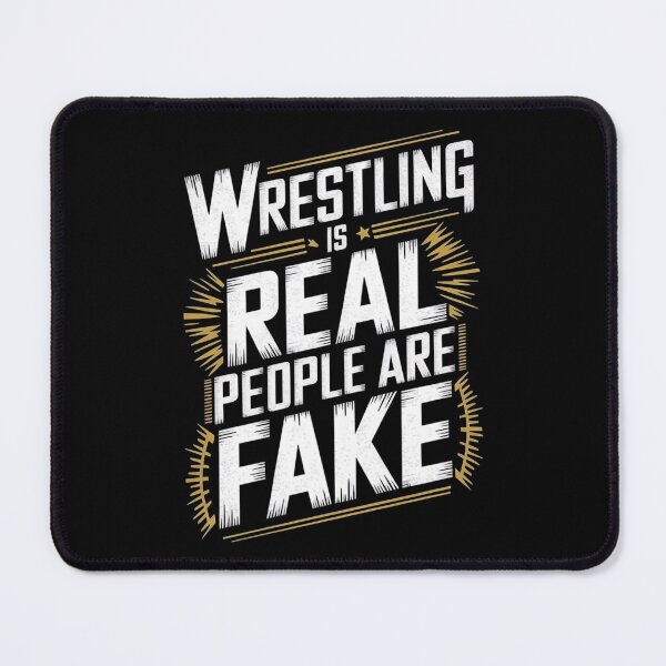 Item preview, Wrestling Is Real People Are Fake designed and sold by Redgiant87x.