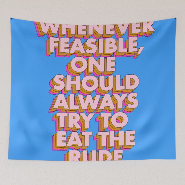 Item preview, WHENEVER FEASIBLE ONE SHOULD ALWAYS TRY TO EAT THE RICH designed and sold by The Turbulent Architect.