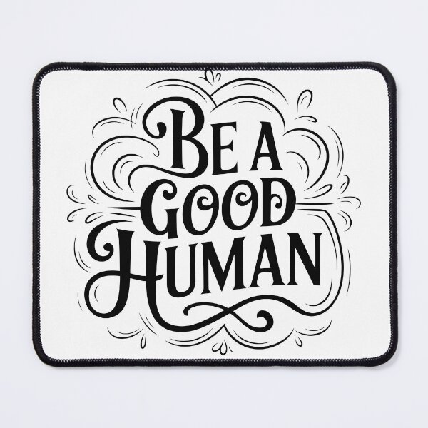 Item preview, Be a Good Human designed and sold by AniArtPL.