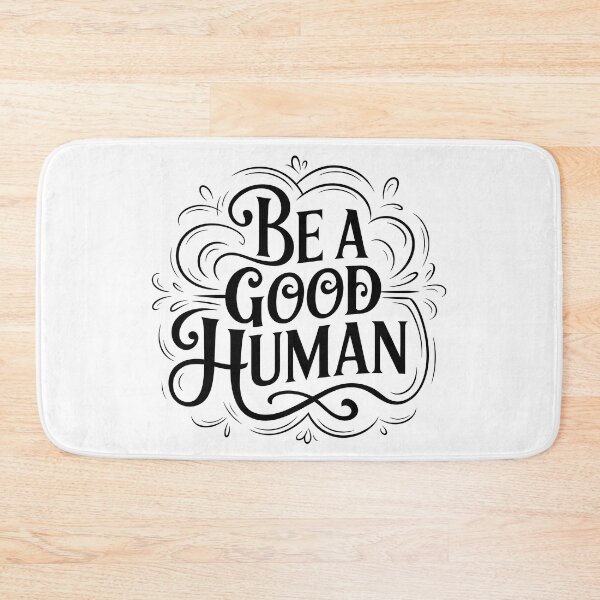 Item preview, Be a Good Human designed and sold by AniArtPL.