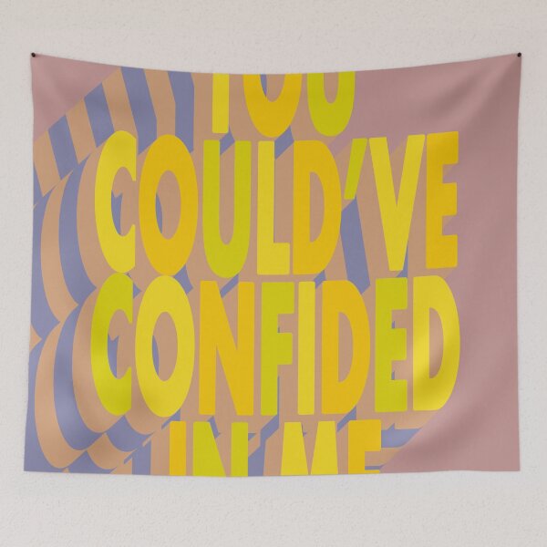 Item preview, YOU COULD'VE CONFIDED IN ME designed and sold by The Turbulent Architect.