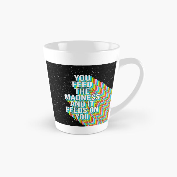 Item preview, YOU FEED THE MADNESS AND IT FEEDS ON YOU designed and sold by The Turbulent Architect.
