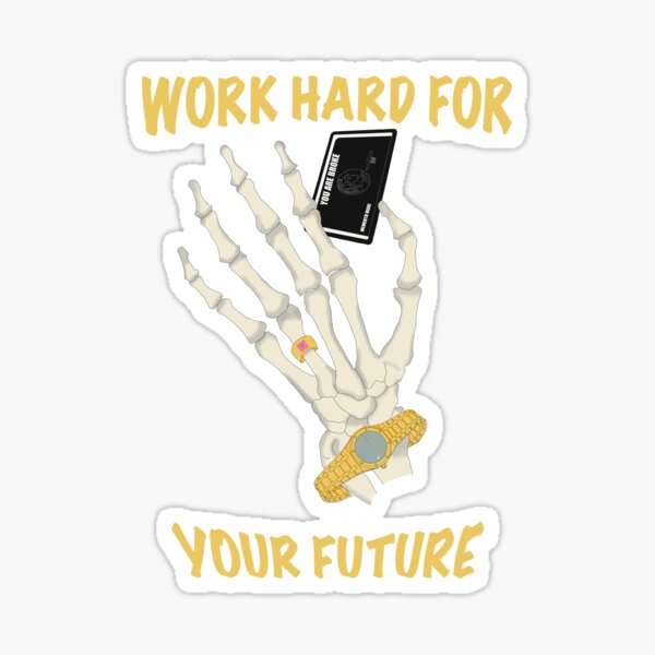 Item preview, Work hard for your future designed and sold by pronzo.