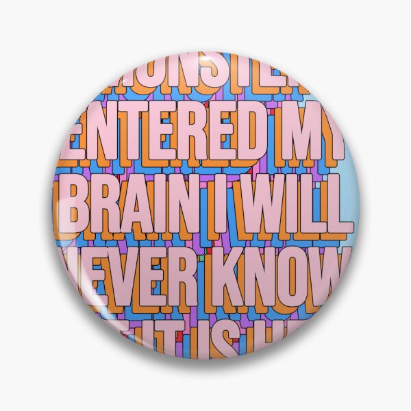 Item preview, WHEN THIS MONSTER ENTERED MY BRAIN I WILL NEVER KNOW designed and sold by The Turbulent Architect.