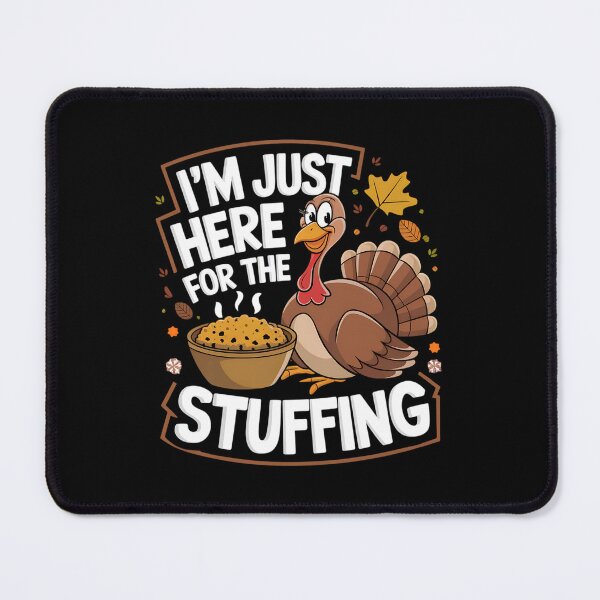 Item preview, I’m Here for the Stuffing Thanksgiving Humor designed and sold by TeeGrit.