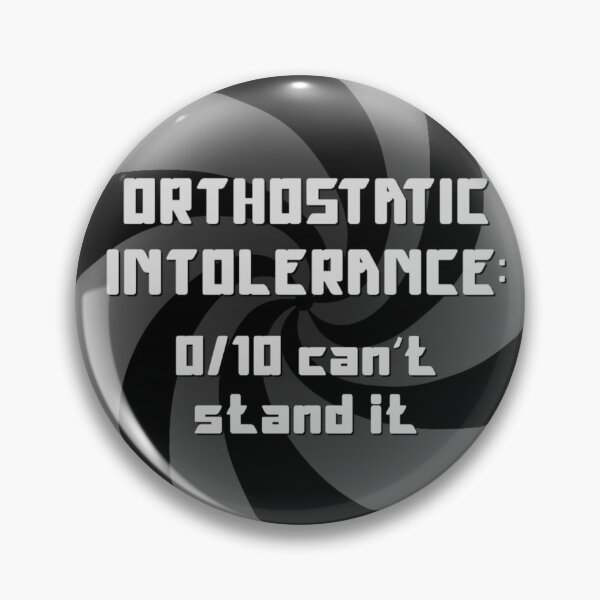 Item preview, Can't Stand Orthostatic Intolerance designed and sold by gwyntism.