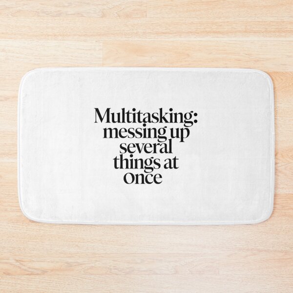 Item preview, Multitasking: Messing Up Several Things at Once designed and sold by SignumShop.
