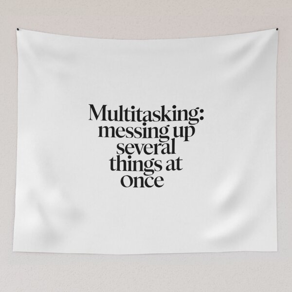 Item preview, Multitasking: Messing Up Several Things at Once designed and sold by SignumShop.