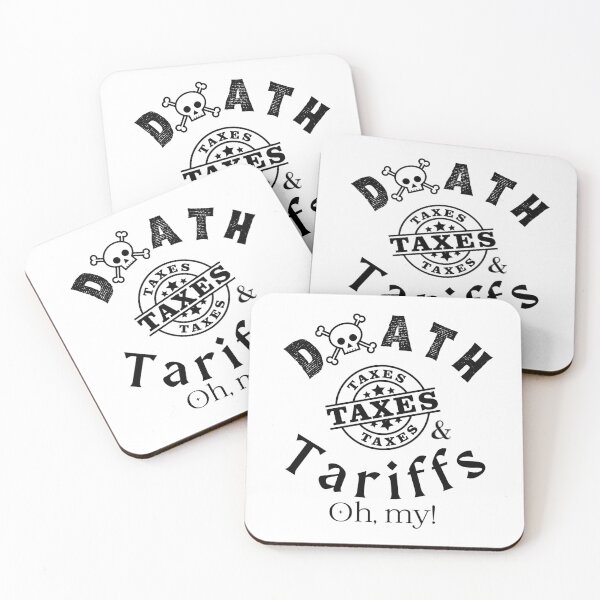 Item preview, Death Taxes and Tariffs Oh My! designed and sold by SunandShade.