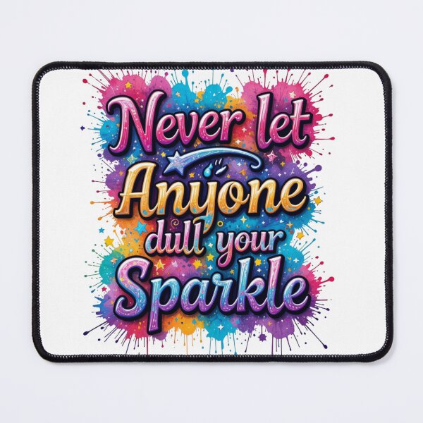 Item preview, Never Let Anyone Dull Your Sparkle - Motivational Quote Design designed and sold by latelierdechris.