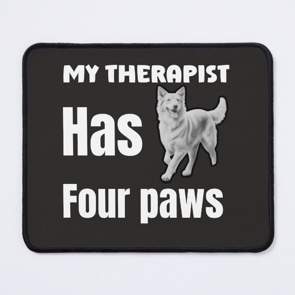 Item preview, My therapist has four paws designed and sold by Pawprintgallary.